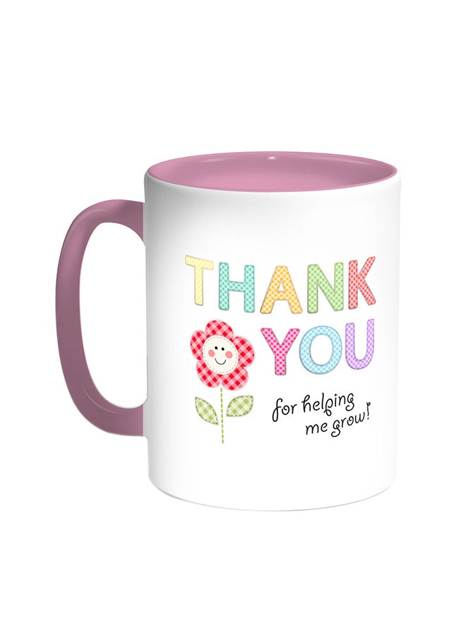 Decalac Thank You For Helping Me Grow Printed Coffee Mug Pink/White