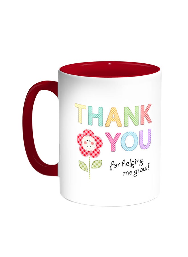 Decalac Thank You For Helping Me Grow Printed Coffee Mug Red/White 