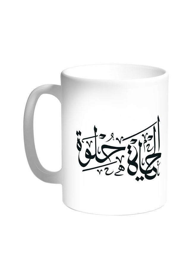 Decalac The Life Is Sweet Printed Coffee Mug White 