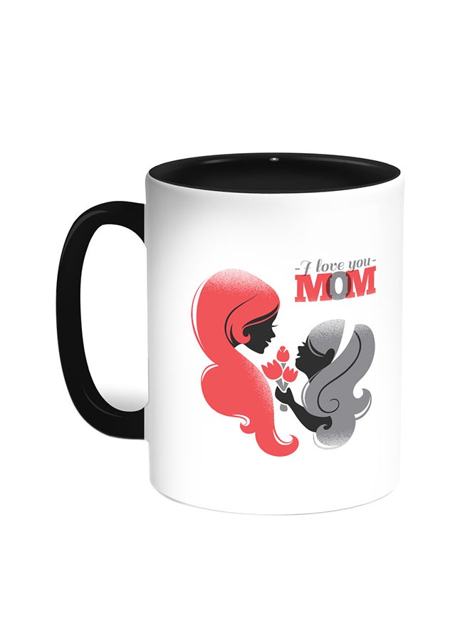 Decalac I Love You Mom Printed Coffee Mug Black/White