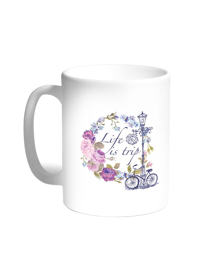 Decalac Life Is Trip Printed Coffee Mug White 