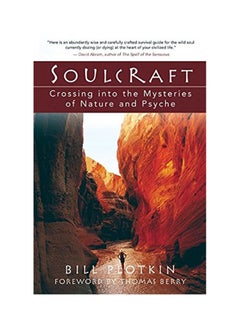 Soulcraft: Crossing Into The Mysteries Of Nature And Psyche Paperback English by Plotkin, Bill - 2003