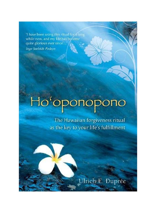 null - Ho'Oponopono: The Hawaiian Forgiveness Ritual As The Key To Your Life's Fulfillment Paperback English by Ulrich E. Dupree - 2012 - Image 1