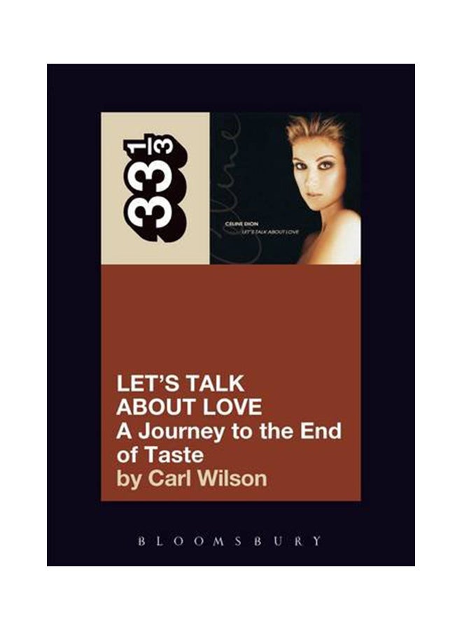 Let's Talk About Love: A Journey To The End Of Taste Paperback English by Carl Wilson - 2008