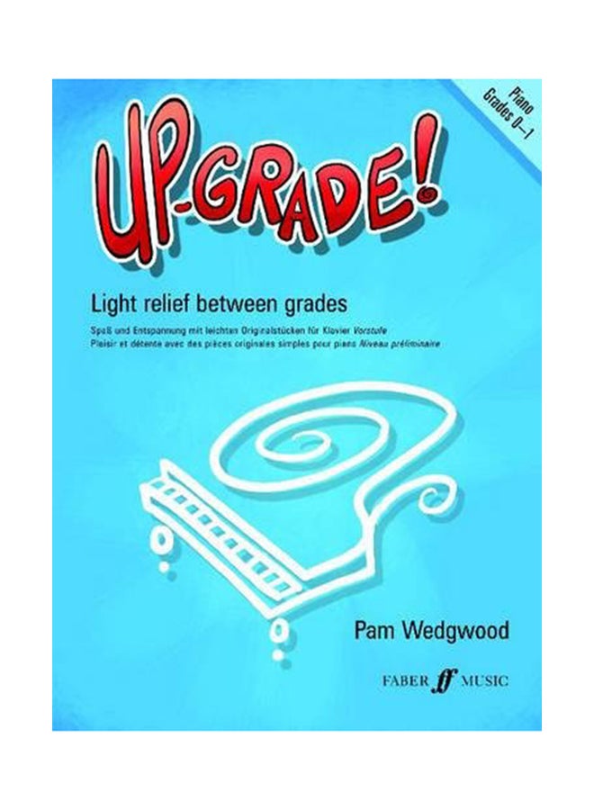 Up-Grade! Piano: Light Relief Between Grades: Grades 0-1 Spiral Bound English by Pam Wedgwood - 1995 