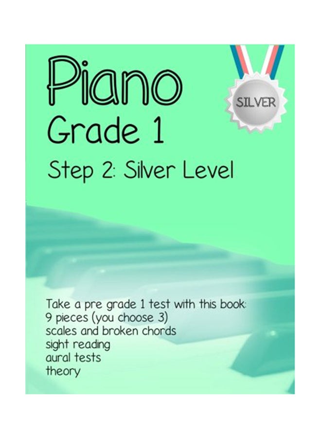 Piano Grade 1 Step 2: Silver Level Paperback English by The Ashton Book Company - 2014