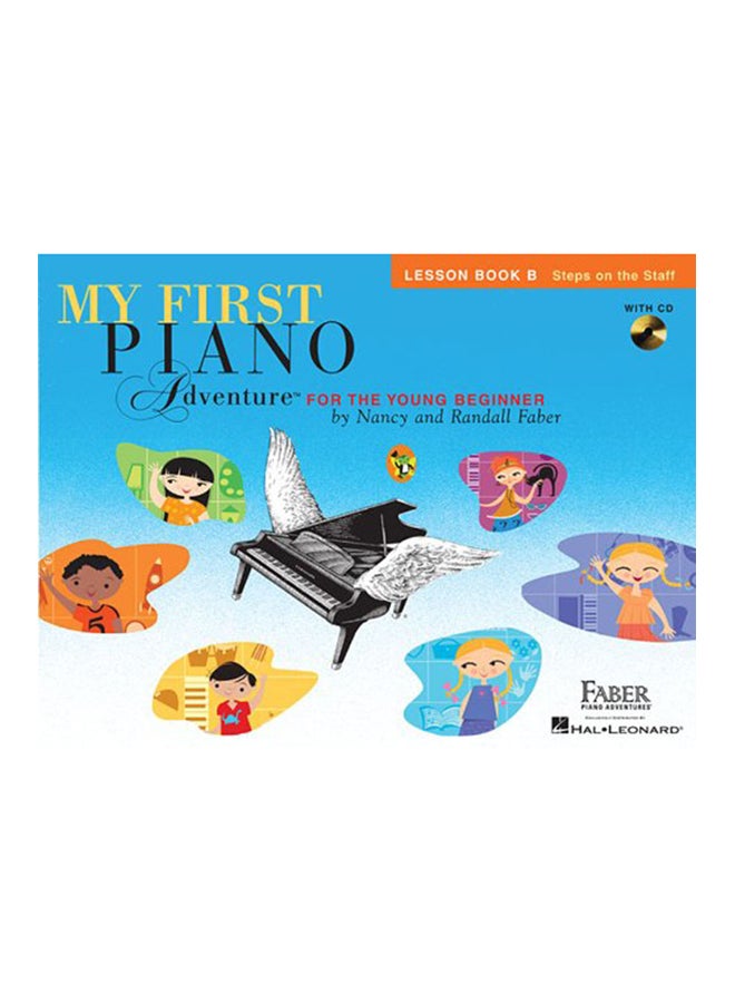 My First Piano Adventure For The Young Beginner: Lesson Book B - Steps On The Staff With CD Spiral Bound English by Nancy Faber - 2014