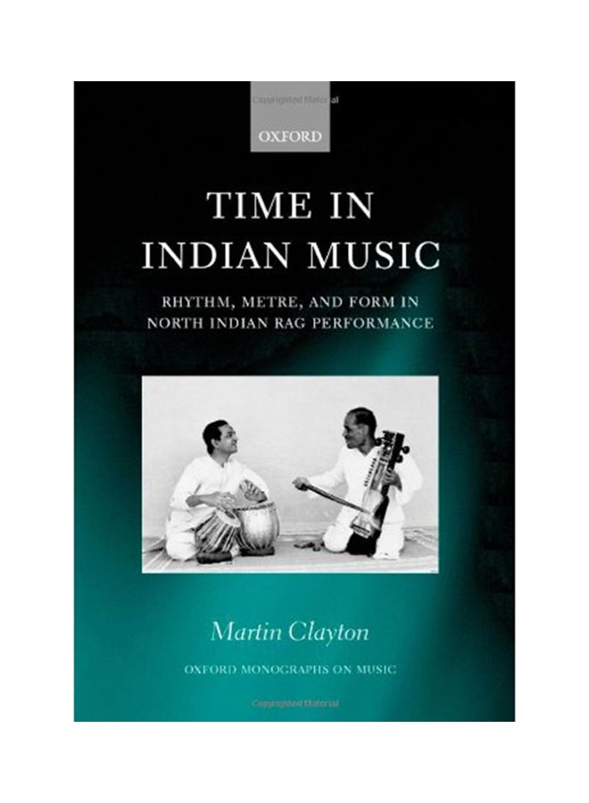 Time In Indian Music: Rhythm, Metre, And Form In North Indian Rag Performance Paperback English by Clayton Martin - 2008