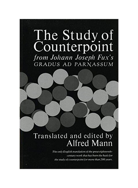 The Study Of Counterpoint: From Johann Joseph Fux's Gradus Ad Parnassum Paperback English by Johann Joseph Fux - 1965
