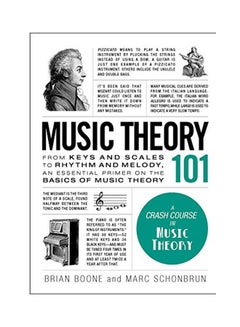 Music Theory 101: From Keys And Scales To Rhythm And Melody, An Essential Primer On The Basics Of Music Theory Hardcover English by Brian Boone - 2017