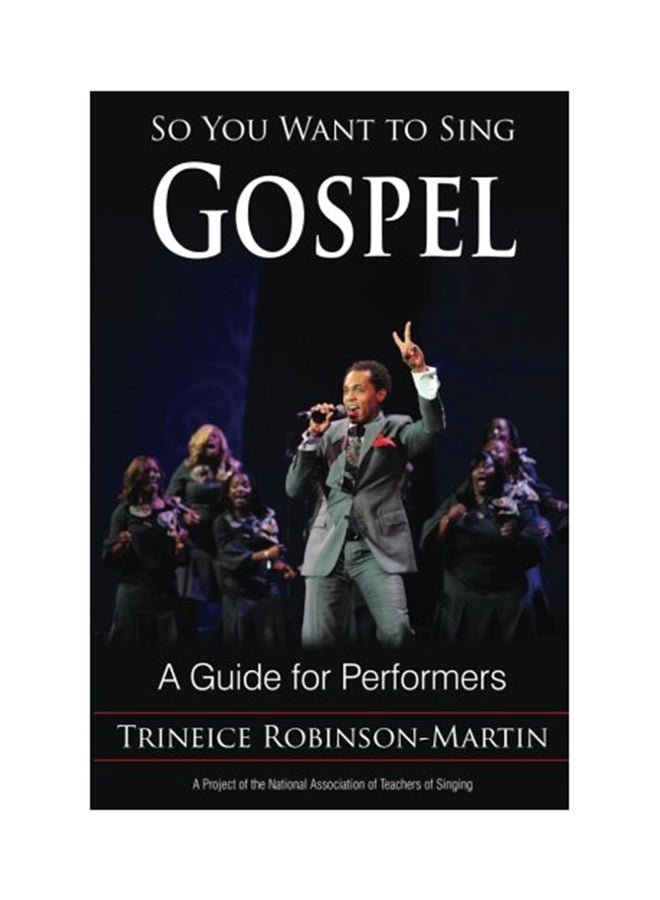 So You Want To Sing Gospel: A Guide For Performers Paperback English by Trineice Robinson-Martin - 2016 - v1528809849/N15152461A_1