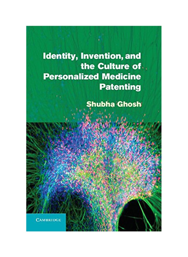 Identity, Invention, And The Culture Of Personalized Medicine Patenting Hardcover English by Shubha Ghosh - 2012 