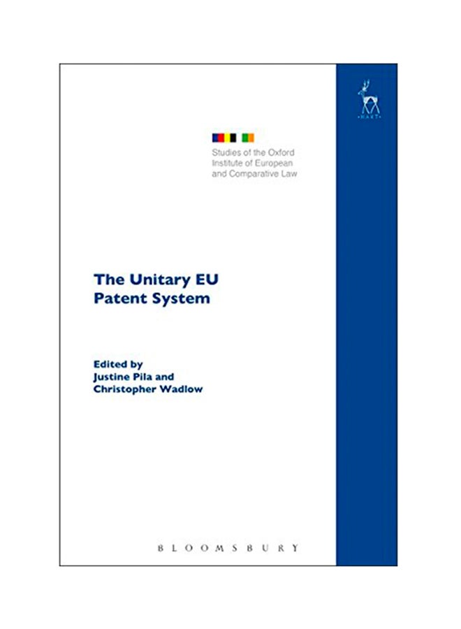 The Unitary EU Patent System Paperback English by Justine Pila - 2017 