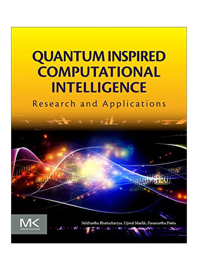 Quantum Inspired Computational Intelligence: Research And Applications Paperback English by Siddhartha Bhattacharyya - 2016 