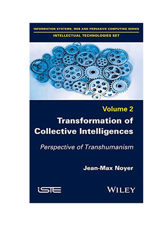 Transformation Of Collective Intelligences: Perspective Of Transhumanism Hardcover English by Jean-Max Noyer - 2016 