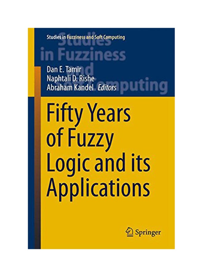 Fifty Years Of Fuzzy Logic And Its Applications Hardcover English by Dan E. Tamir - 2015 