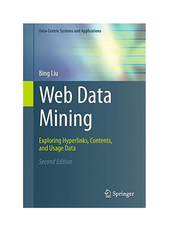 Web Data Mining: Exploring Hyperlinks, Contents, And Usage Data Hardcover English by Bing Liu - 2011
