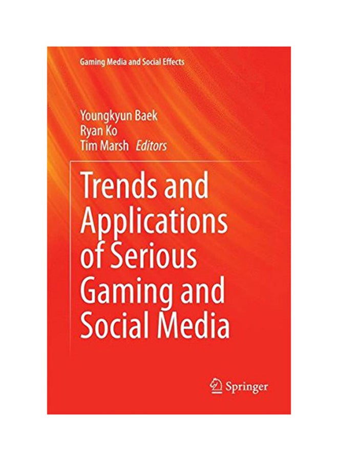 Trends And Applications Of Serious Gaming And Social Media Hardcover English by Youngkyun Baek - 2014 