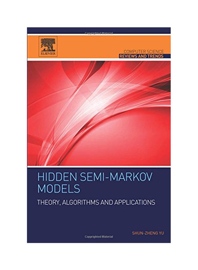 Hidden Semi-Markov Models: Theory, Algorithms And Applications Paperback English by Shun-Zheng Yu - 2015