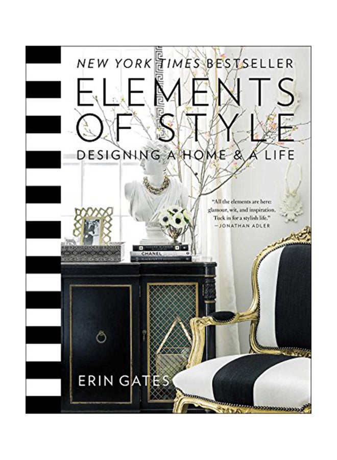 Elements Of Style: Designing A Home And A Life Hardcover English by Erin Gates - 2014 