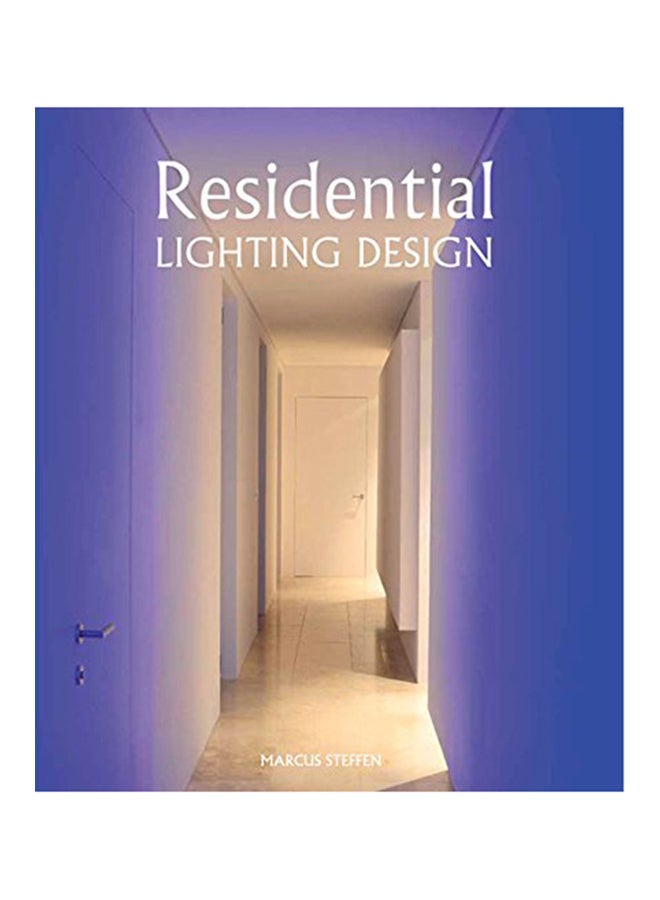Residential Lighting Design Hardcover English by Marcus Steffen - 2014 