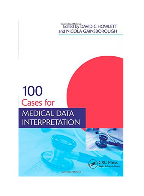 100 Cases For Medical Data Interpretation Paperback English by David Howlett - 2013