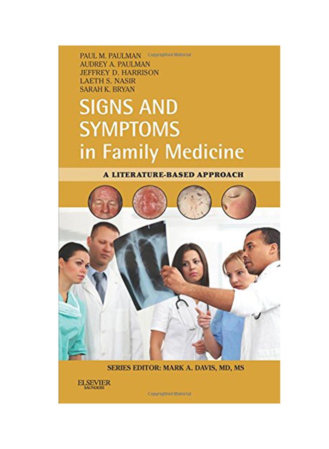 Signs And Symptoms In Family Medicine: A Literature-Based Approach Paperback English by Paul M. Paulman - 2011 
