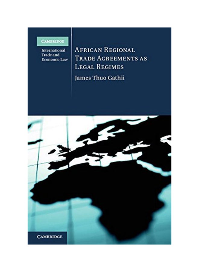 African Regional Trade Agreements As Legal Regimes Hardcover English by James Thuo Gathii - 2011