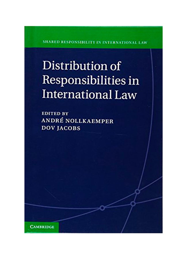 Distribution Of Responsibilities In International Law Hardcover English by Andre Nollkaemper - 2015