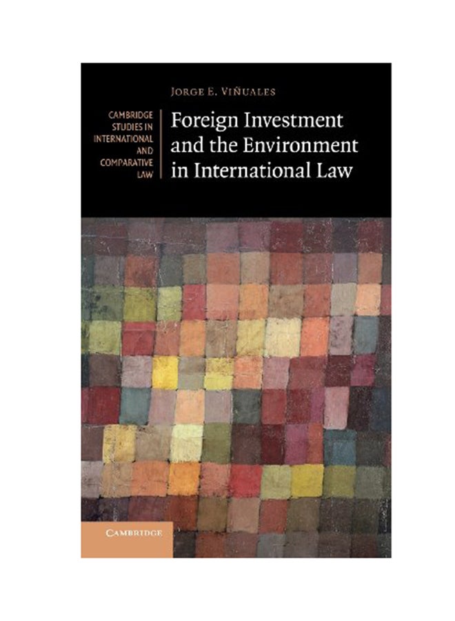Foreign Investment And The Environment In International Law Hardcover English by Jorge E. Viñuales - 2012 