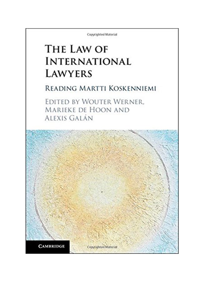 The Law Of International Lawyers: Reading Martti Koskenniemi Hardcover English by Wouter Werner - 2017 