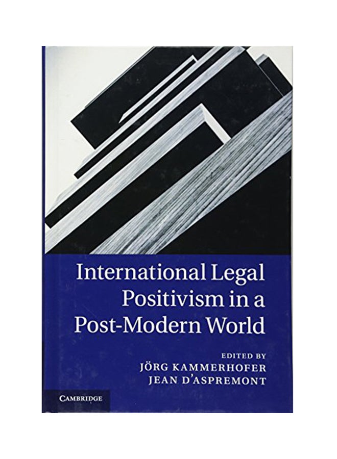 International Legal Positivism In A Post-Modern World Hardcover English by Jorg Kammerhofer - 2014