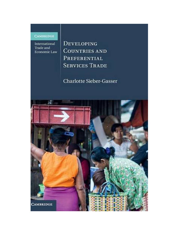 Developing Countries And Preferential Services Trade Hardcover English by Charlotte Sieber-Gasser - 2016 