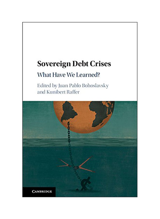 Sovereign Debt Crises: What Have We Learned? Hardcover English by Juan Pablo Bohoslavsky - 2017