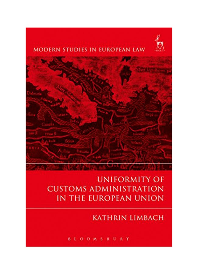 Uniformity Of Customs Administration In The European Union Paperback English by Kathrin Limbach - 2017 