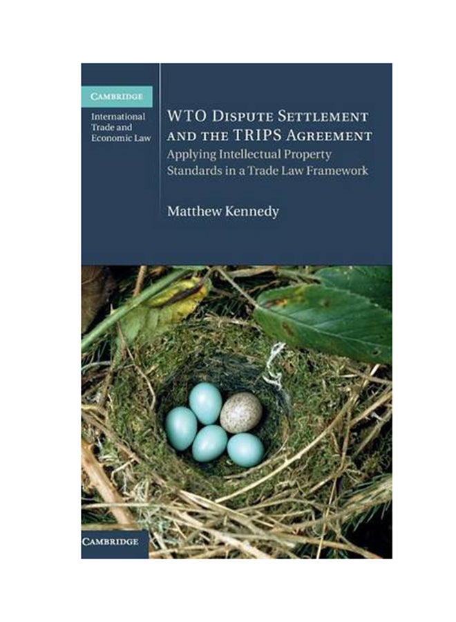 Wto Dispute Settlement And The Trips Agreement Hardcover English by Kennedy, Matthew - 2016 