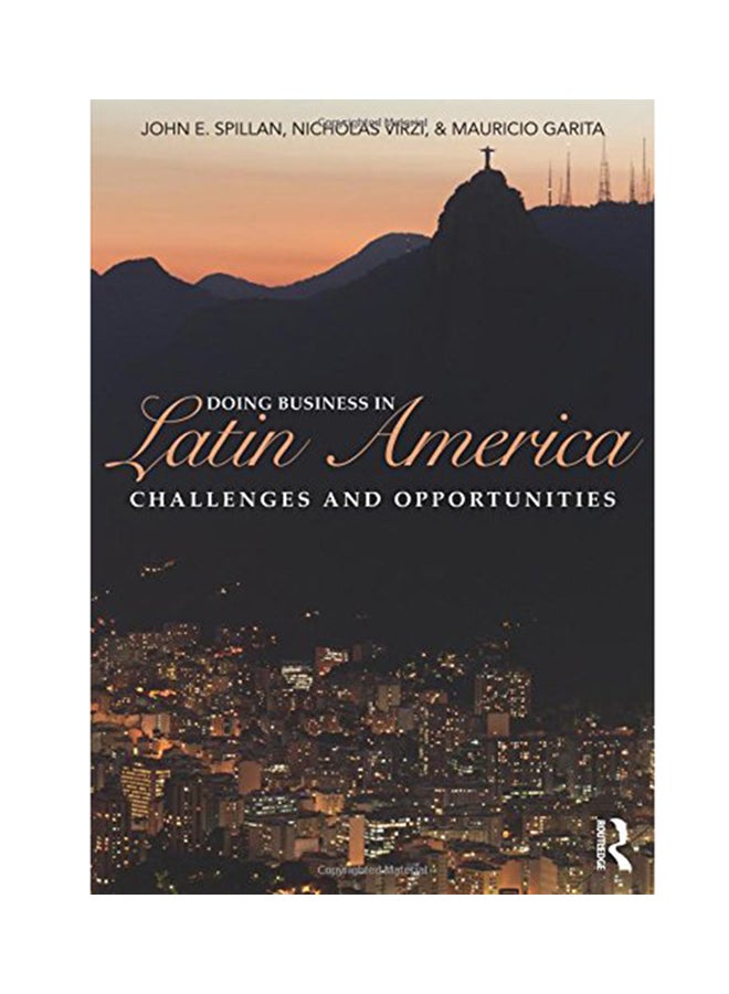 Doing Business In Latin America: Challenges And Opportunities Paperback English by John E. Spillan - 2014 