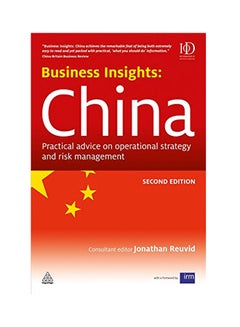 Business Insights: China: Practical Advice On Operational Strategy And Risk Management Paperback English by Jonathan Reuvid - 2011