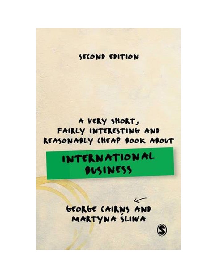 A Very Short, Fairly Interesting And Reasonably Cheap Book About International Business Paperback English by George Cairns - 2017 