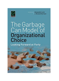 Garbage Can Model Of Organizational Choice: Looking Forward At Forty Paperback English by Richard Harrison - 2015