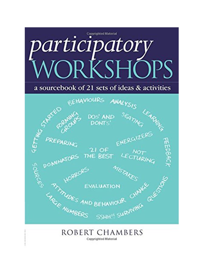 Participatory Workshops: A Sourcebook Of 21 Sets Of Ideas And Activities Paperback English by Robert Chambers - 2002