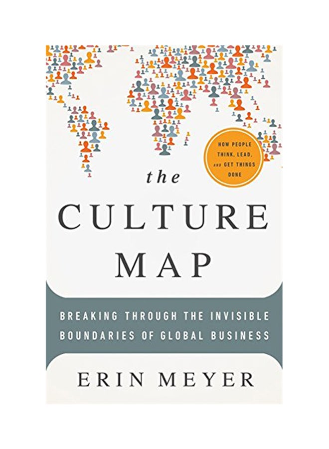 The Culture Map: Breaking Through The Invisible Boundaries Of Global Business Hardcover English by Erin Meyer - 2014 