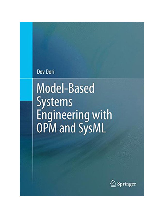 Model-Based Systems Engineering With Opm And Sysml Hardcover English by Dov Dori - 2016 