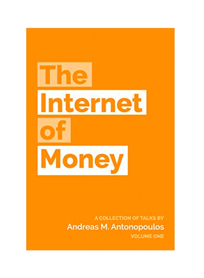 null - The Internet Of Money: A Collection Of Talks By Andreas M. Antonopoulos Paperback English by Andreas M. Antonopoulos - 2016 - Image 1