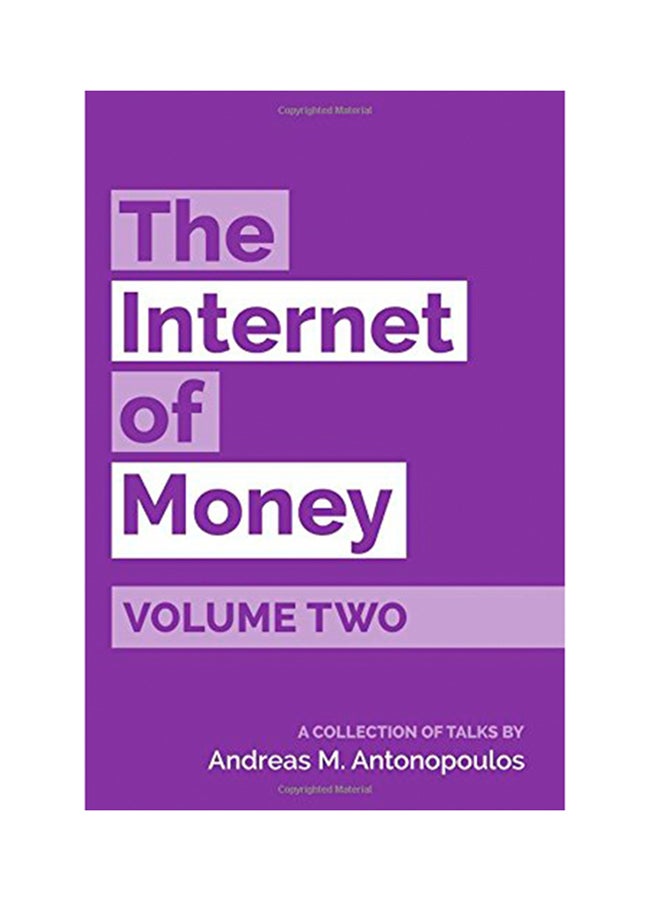 null - The Internet Of Money Volume Two: A Collection Of Talks By Andreas M. Antonopoulos Paperback English by Andreas M. Antonopoulos - 2017 - Image 1