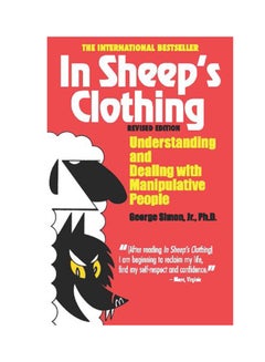 In Sheep's Clothing: Understanding And Dealing With Manipulative People Paperback English by George K. Simon - 2010