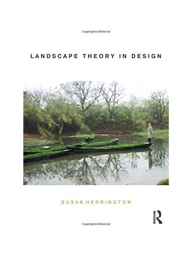 Landscape Theory In Design Paperback English by Susan Herrington - 2016 
