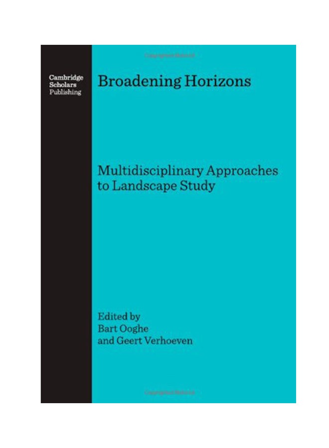 Broadening Horizons: Multidisciplinary Approaches To Landscape Study Hardcover English by Bart Ooghe - 2007 