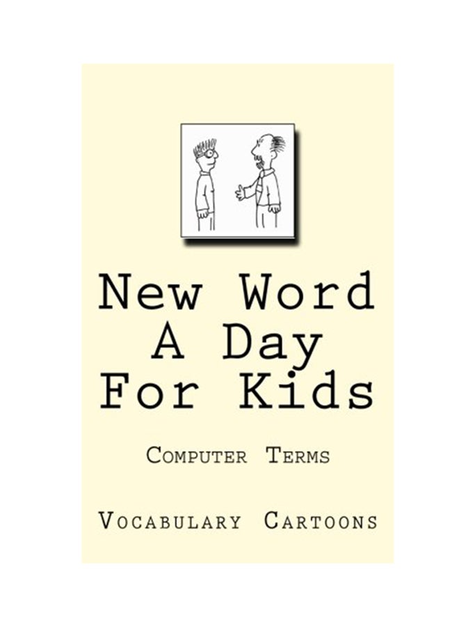 New Word A Day For Kids: Computer Terms Paperback English by Elliot Carruthers - 2016 