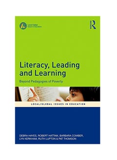 Literacy, Leading And Learning: Beyond Pedagogies Of Poverty Paperback English by Debra N. a. Hayes - 2017 